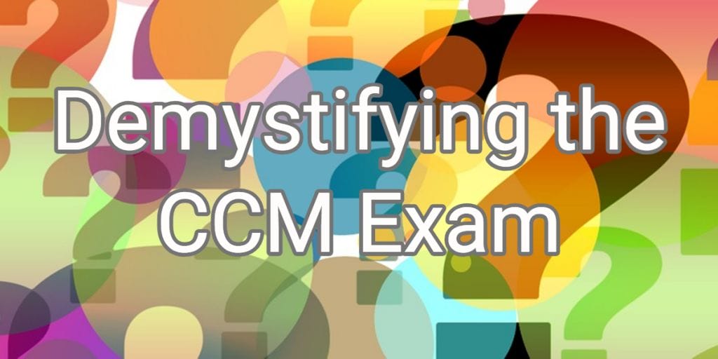 CCM Exam & Question Development