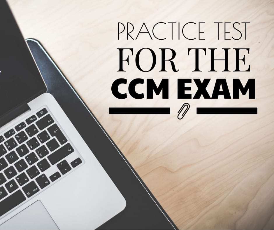 CCM Exam Practice